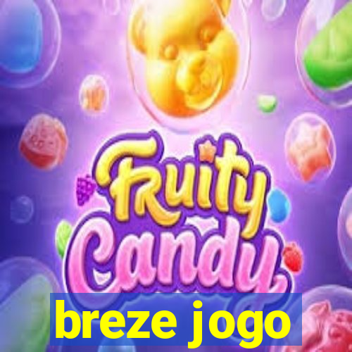 breze jogo